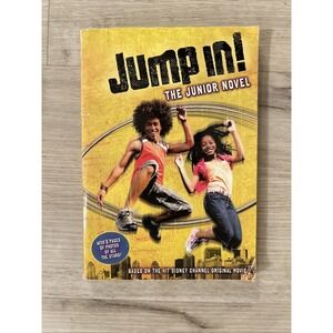 Jump In! : The Junior Novel by M. C. King and Disney Books (2007, Trade...